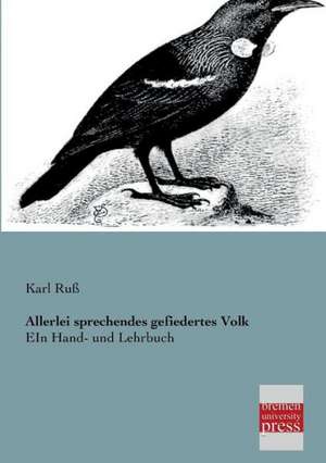 Allerlei sprechendes gefiedertes Volk de Karl Ruß