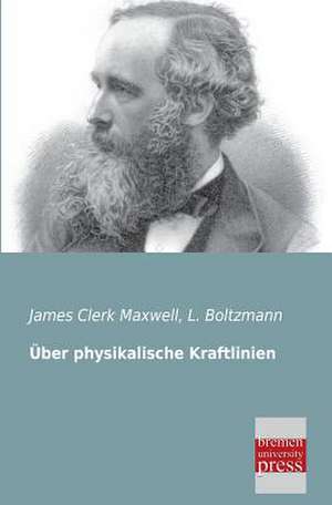 Über physikalische Kraftlinien de James Clerk Maxwell