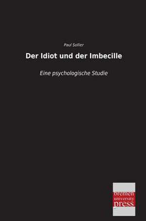 Der Idiot und der Imbecille de Paul Sollier