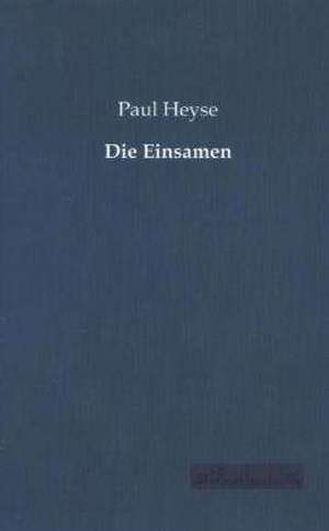 Die Einsamen de Paul Heyse
