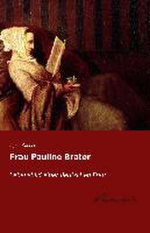 Frau Pauline Brater de Agnes Sapper