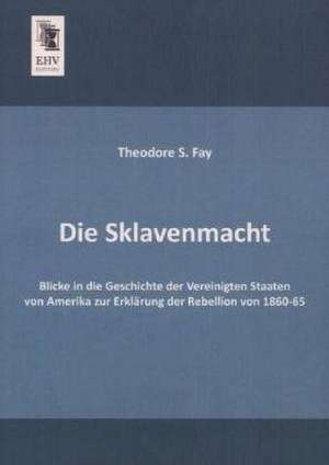 Die Sklavenmacht de Theodore S. Fay