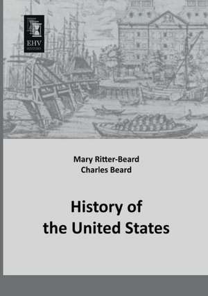 History of the United States de Mary Ritter-Beard