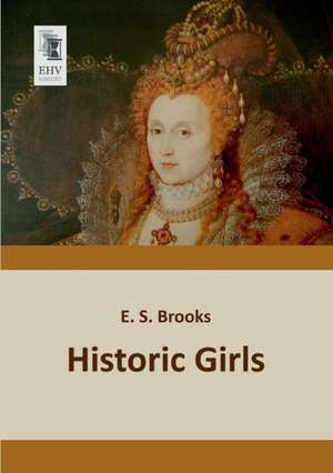 Historic Girls de E. S. Brooks