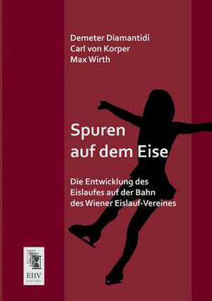 Spuren auf dem Eise de Max Wirth