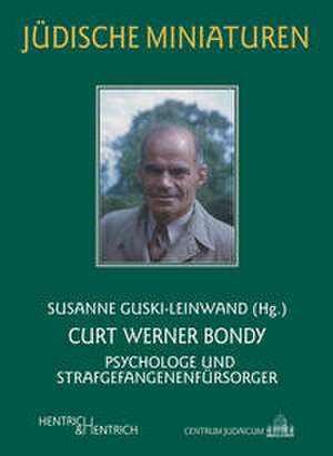 Curt Werner Bondy de Susanne Guski-Leinwand