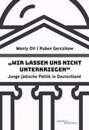 "Wir lassen uns nicht unterkriegen" de Ruben Gerczikow