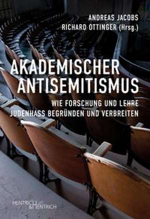 Akademischer Antisemitismus de Andreas Jacobs