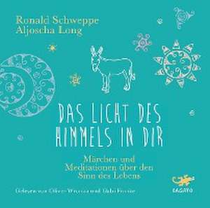 Das Licht des Himmels in dir de Aljoscha Long