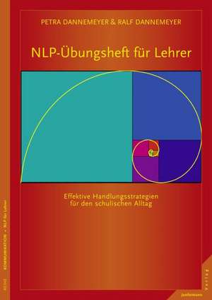 NLP-Übungsheft für LehrerHandlungsstrategien für den schulischen Alltag de Petra Dannemeyer