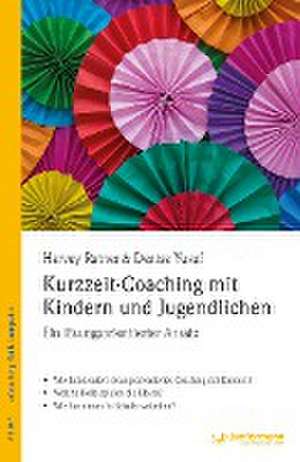 Kurzzeit-Coaching mit Kindern und Jugendlichen de Harvey Ratner