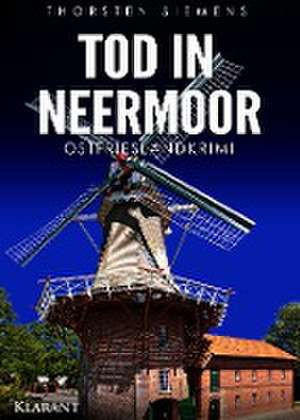 Tod in Neermoor. Ostfrieslandkrimi de Thorsten Siemens