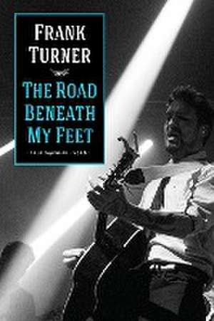 The Road Beneath My Feet de Frank Turner