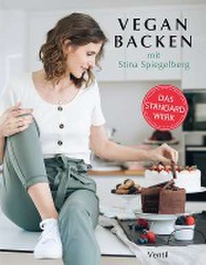 Vegan Backen von A bis Z de Stina Spiegelberg