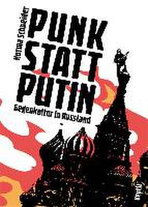 Punk statt Putin de Norma Schneider