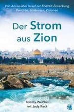 Der Strom aus Zion de Tommy Welchel