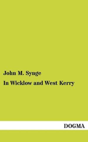 In Wicklow and West Kerry de John M. Synge