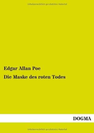 Die Maske des roten Todes de Edgar Allan Poe