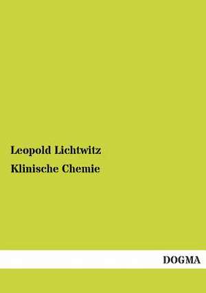 Klinische Chemie de Leopold Lichtwitz