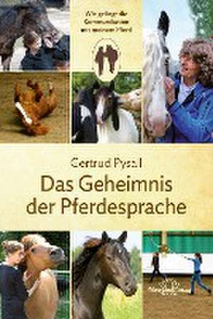 Das Geheimnis der Pferdesprache de Gertrud Pysall