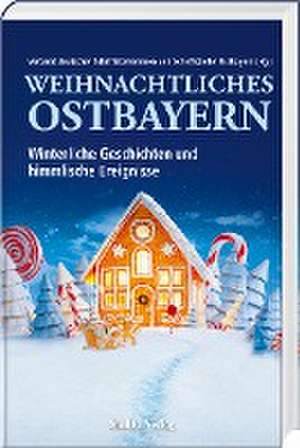 Weihnachtliches Ostbayern de Verband deutscher Schriftstellerinnen und Schriftsteller Ostbayern