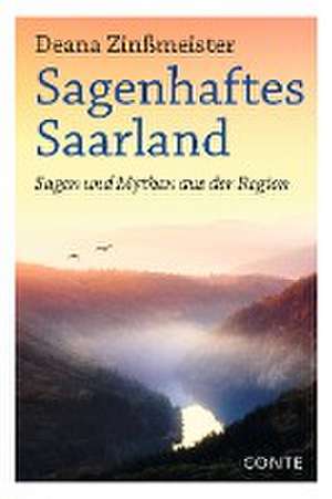 Sagenhaftes Saarland de Deana Zinßmeister