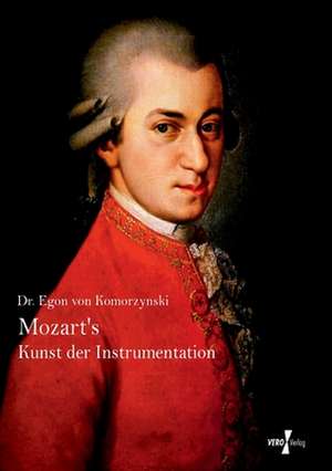 Mozarts Kunst der Instrumentation de Egon Von Komorzynski