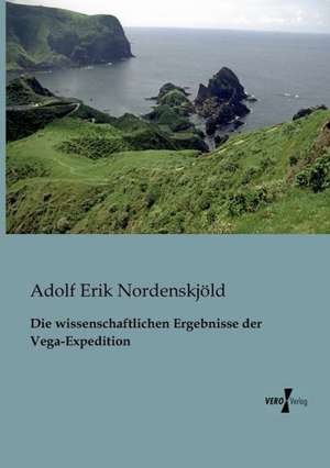 Die wissenschaftlichen Ergebnisse der Vega-Expedition de Adolf Erik Nordenskjöld