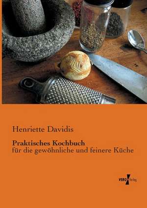 Praktisches Kochbuch de Henriette Davidis