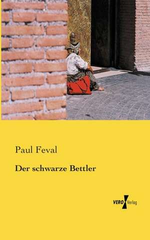 Der schwarze Bettler de Paul Feval