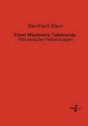 Fürst Wladimirs Tafelrunde de Bernhard Stern