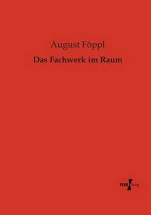 Das Fachwerk im Raum de August Föppl