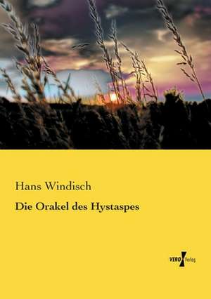 Die Orakel des Hystaspes de Hans Windisch