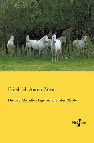 Die intellektuellen Eigenschaften der Pferde de Friedrich Anton Zürn