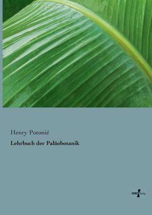 Lehrbuch der Paläobotanik de Henry Potonié