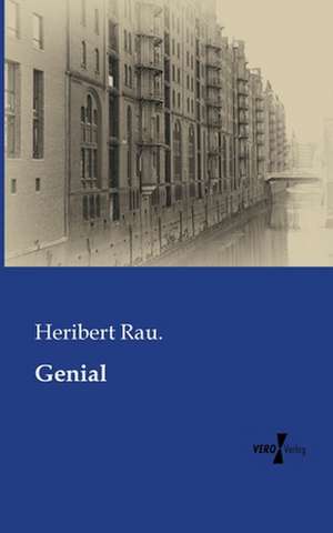 Genial de Heribert Rau