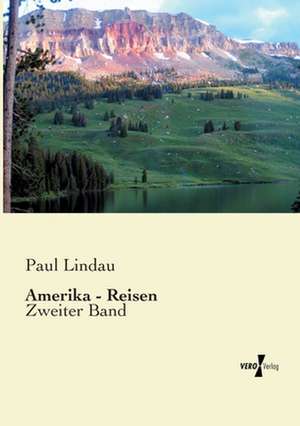 Amerika - Reisen de Paul Lindau