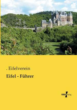 Eifel - Führer de . . Eifelverein