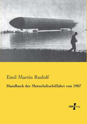 Handbuch der Motorluftschiffahrt von 1907 de Emil Martin Rudolf