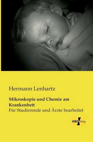 Mikroskopie und Chemie am Krankenbett de Hermann Lenhartz