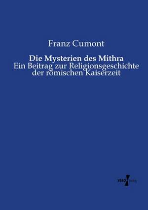 Die Mysterien des Mithra de Franz Cumont