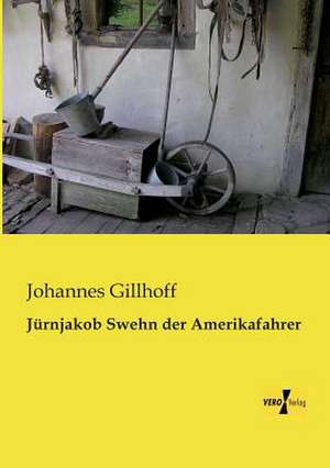 Jürnjakob Swehn der Amerikafahrer de Johannes Gillhoff