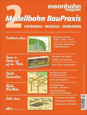 Modellbahn BauPraxis 02 Unterbau - Module - Dioramen