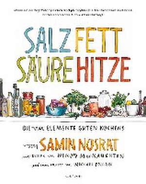 Salz. Fett. Säure. Hitze. de Samin Nosrat