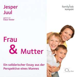 Frau & Mutter sein de Jesper Juul