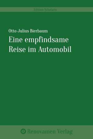 Eine empfindsame Reise im Automobil de Otto Julius Bierbaum