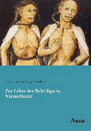 Zur Lehre der Beleidigung Verstorbener de Karl von Gemmingen-Fürfeld