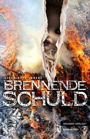 Brennende Schuld de Lieselotte Lorenz