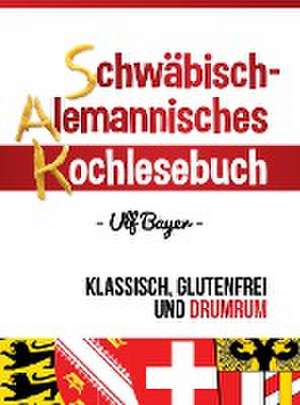 Schwäbisch-alemannisches Kochlesebuch de Ulf Bayer