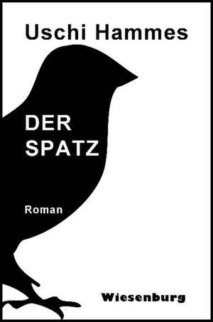 Der Spatz de Uschi Hammes